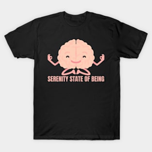 Serenity State Of Being T-Shirt